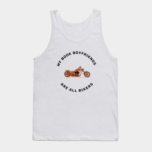 My Book Boyfriends Are All Bikers Tank Top